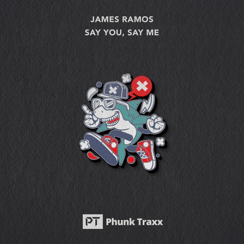 James Ramos-Say You, Say Me
