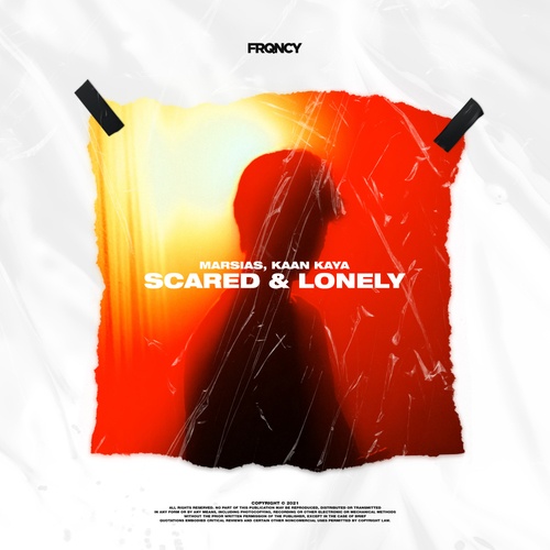 Scared & Lonely