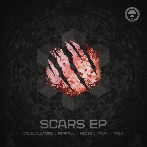 Mtwn, Keosz, Fearful, BlackLouis, Trilo, Cruel Culture-Scars EP