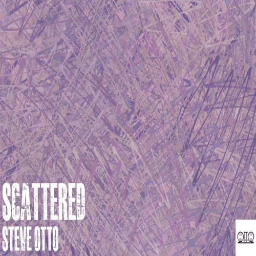 Steve Otto-Scattered