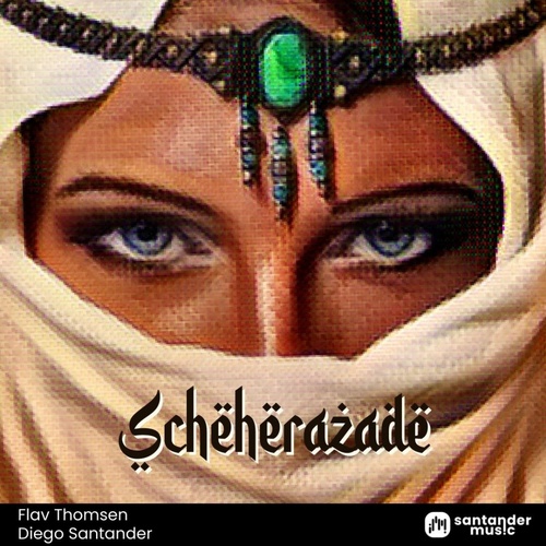 Flav Thomsen, Diego Santander-Scheherazade