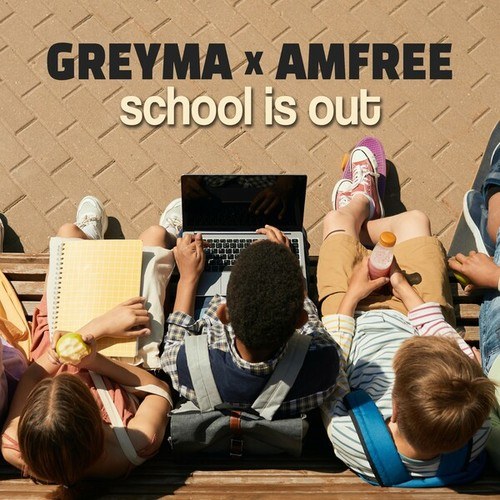 GREYMA, Amfree-School Is Out