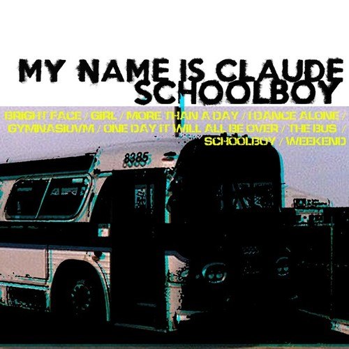 My Name Is Claude-Schoolboy