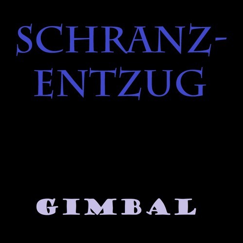 Gimbal-Schranzentzug