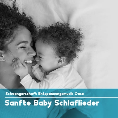 Schwangerschaft Entspannungsmusik Oase - Sanfte Baby Schlaflieder - Schlafmusik Akademie - Guten Schlafen Akademie