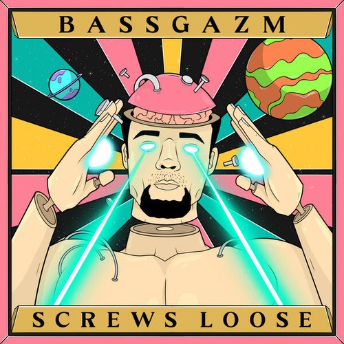 MadLuv, Bassgazm-Screws Loose