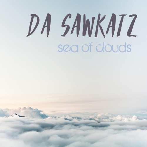 Da SawKatz, Man Gusta-Sea Of Clouds