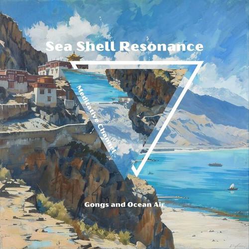 Sea Shell Resonance: Gongs and Ocean Air