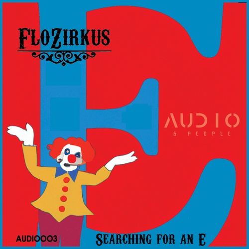 FloZirkus-Searching for an E