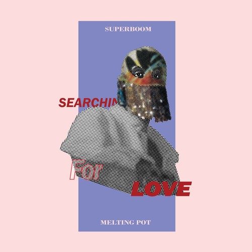 Melting Pot-Searching for Love