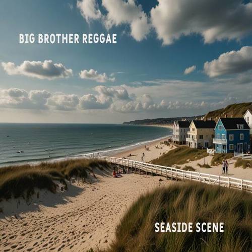 Big Brother Reggae-Seaside Scene
