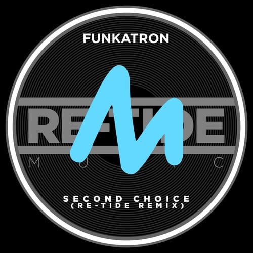 Funkatron, Re-Tide-Second Choice (Re-Tide Remix)