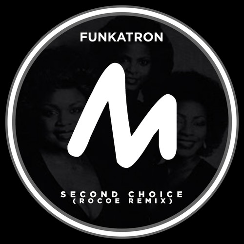 Funkatron, Rocoe-Second Choice (Rocoe Extended Remix)