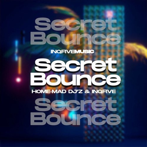 Home-Mad Djz, InQfive-Secret Bounce