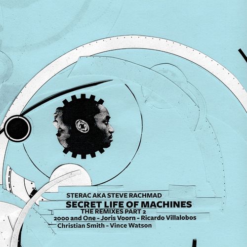Steve Rachmad, Sterac-Secret Life Of Machines The Remixes Part 2