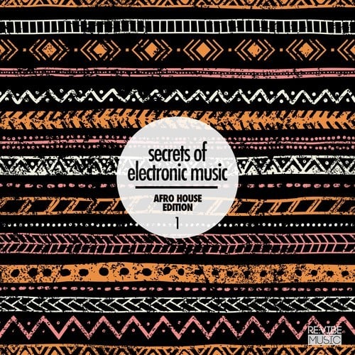 Various Artists-Secrets of Electronic Music - Afro House Edition, Vol. 1