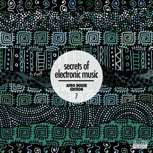 Various Artists-Secrets of Electronic Music: Afro House Edition, Vol. 7