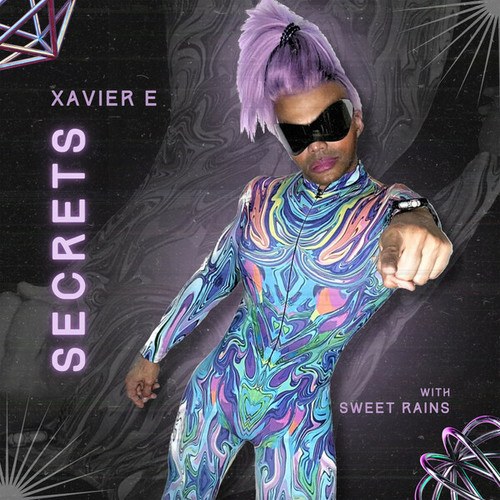 Xavier E, Sweet Rains, Eric Kupper, Eddie Baez-Secrets