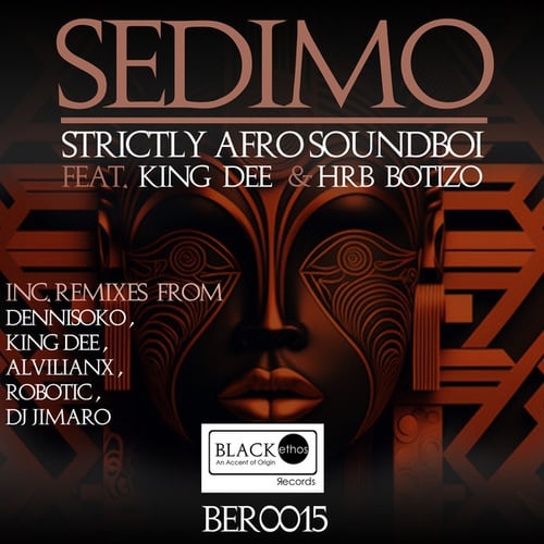 King Dee, HRB Botizo, Strictly Afro Soundboi, Dennisoko, Alvilianx, Dj Jimaro, Robotic-Sedimo (Inc. Remixes)
