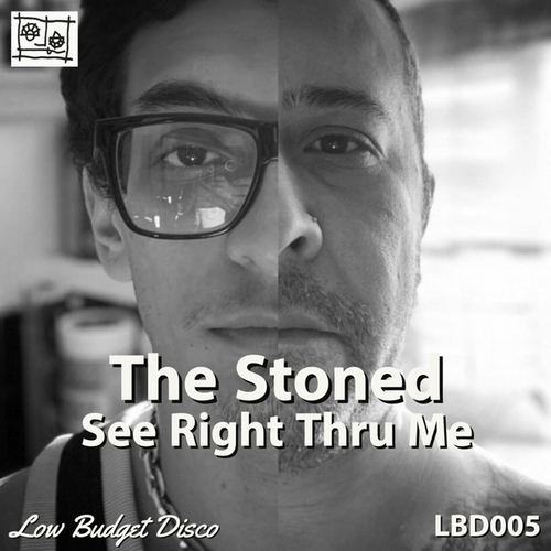 The Stoned-See Right Thru Me