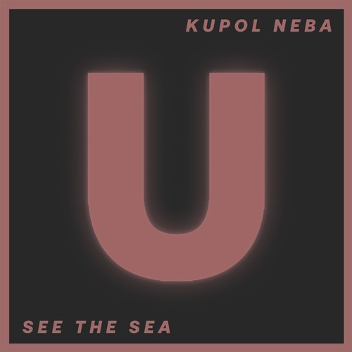Kupol Neba-See the Sea