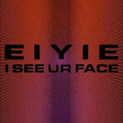 EiyiE, RIOT CODE-See UR Face