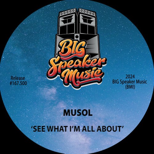 MuSol-See What I'm All About