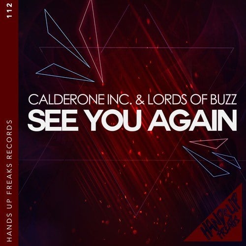 Calderone Inc., Lords Of Buzz-See You Again