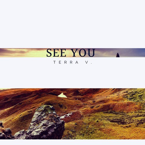 Terra V.-See You