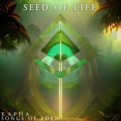 Kapha, Songs Of Eden-Seed of Life