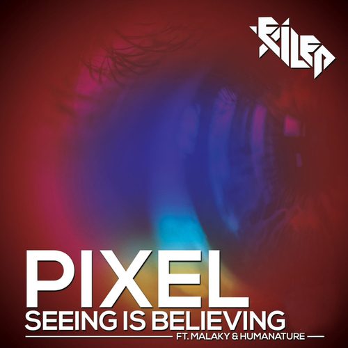 Pixel, Malaky, HumaNature-Seeing Is Believing