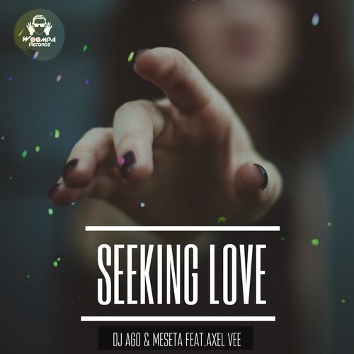 Meseta, Axel Vee, DJ Ago, ATX-Seeking Love