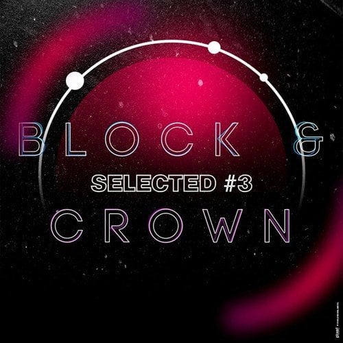 Block & Crown, Paul Parsons, Lissat, Maickel Telussa, Luca Debonaire-Selected #3