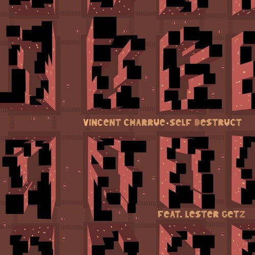 Vincent Charrue, Lester Getz-Self Destruct