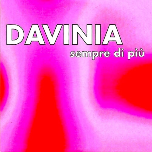 Davinia-Sempre di piu'