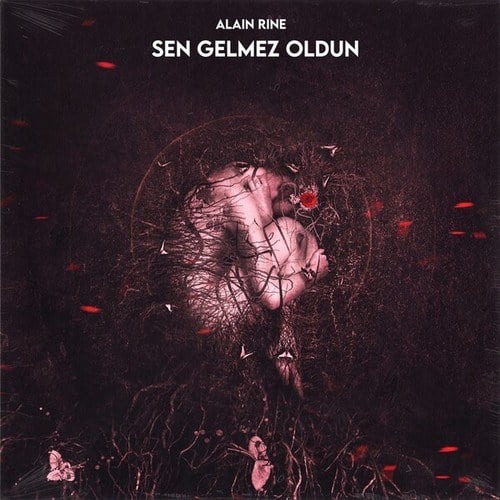 Alain Rine-Sen Gelmez Oldun