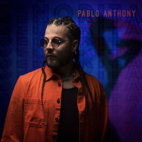 Pablo Anthony-Señorita