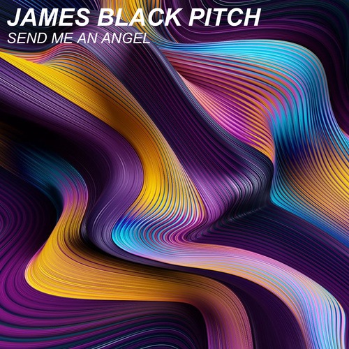James Black Pitch-Send Me An Angel