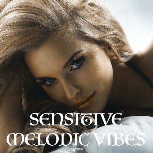Various Artists-Sensitive Melodic Vibes