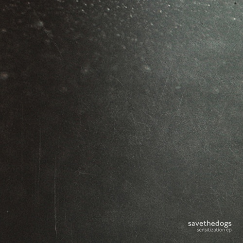 Savethedogs-Sensitization EP