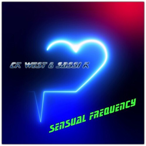 CK West & Sassi K-Sensual Frequency