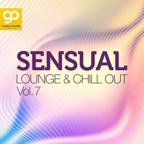 Sensual Lounge & Chill Out, Vol. 7