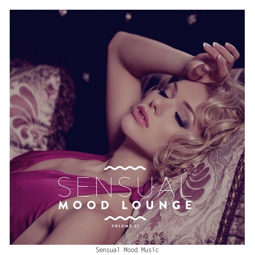 Various Artists-Sensual Mood Lounge, Vol. 21