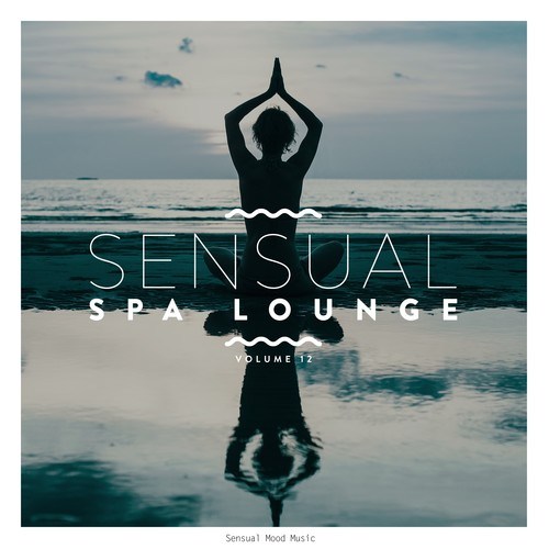 Various Artists-Sensual Spa Lounge, Vol. 12
