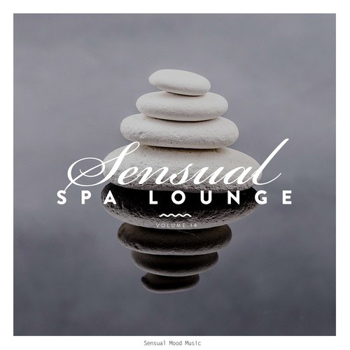 Various Artists-Sensual Spa Lounge, Vol. 18