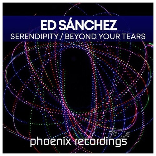 Ed Sánchez-Serendipity / Beyond Your Tears