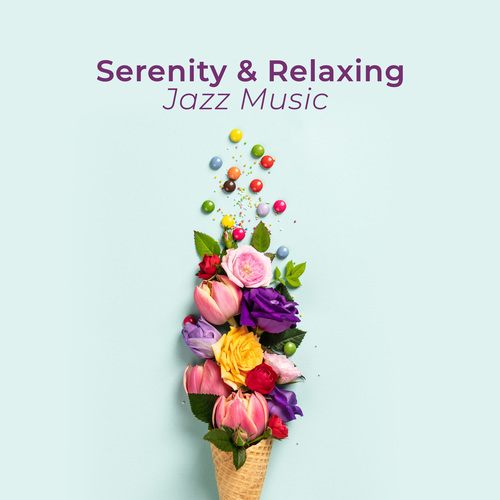 Serenity & Relaxing Jazz Music. Calming and Atmospheric Sounds
