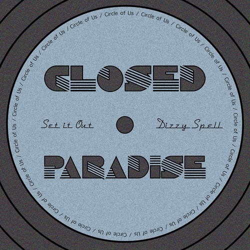 Closed Paradise-Set It out / Dizzy Spell