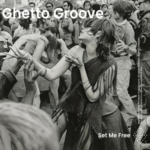 Ghetto Groove-Set Me Free