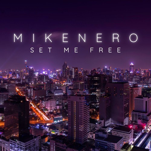 Mike Nero-Set Me Free